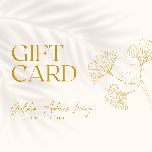 Golden Adorns Living - E-GIFT CARD