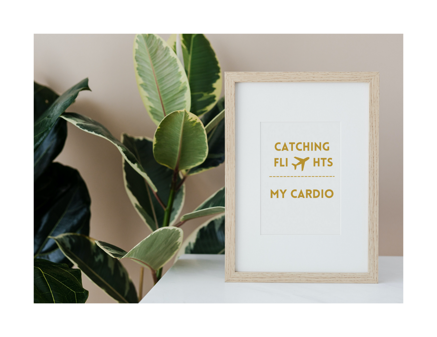 CATCHING FLIGHTS IS MY CARDIO (Style C) - Printable Wall Art 8x10