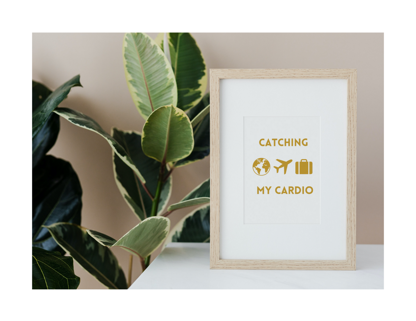 CATCHING FLIGHTS IS MY CARDIO (Style B) - Printable Wall Art 8x10