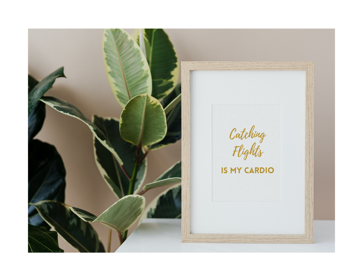 CATCHING FLIGHTS IS MY CARDIO (Style A) - Printable Wall Art 8x10