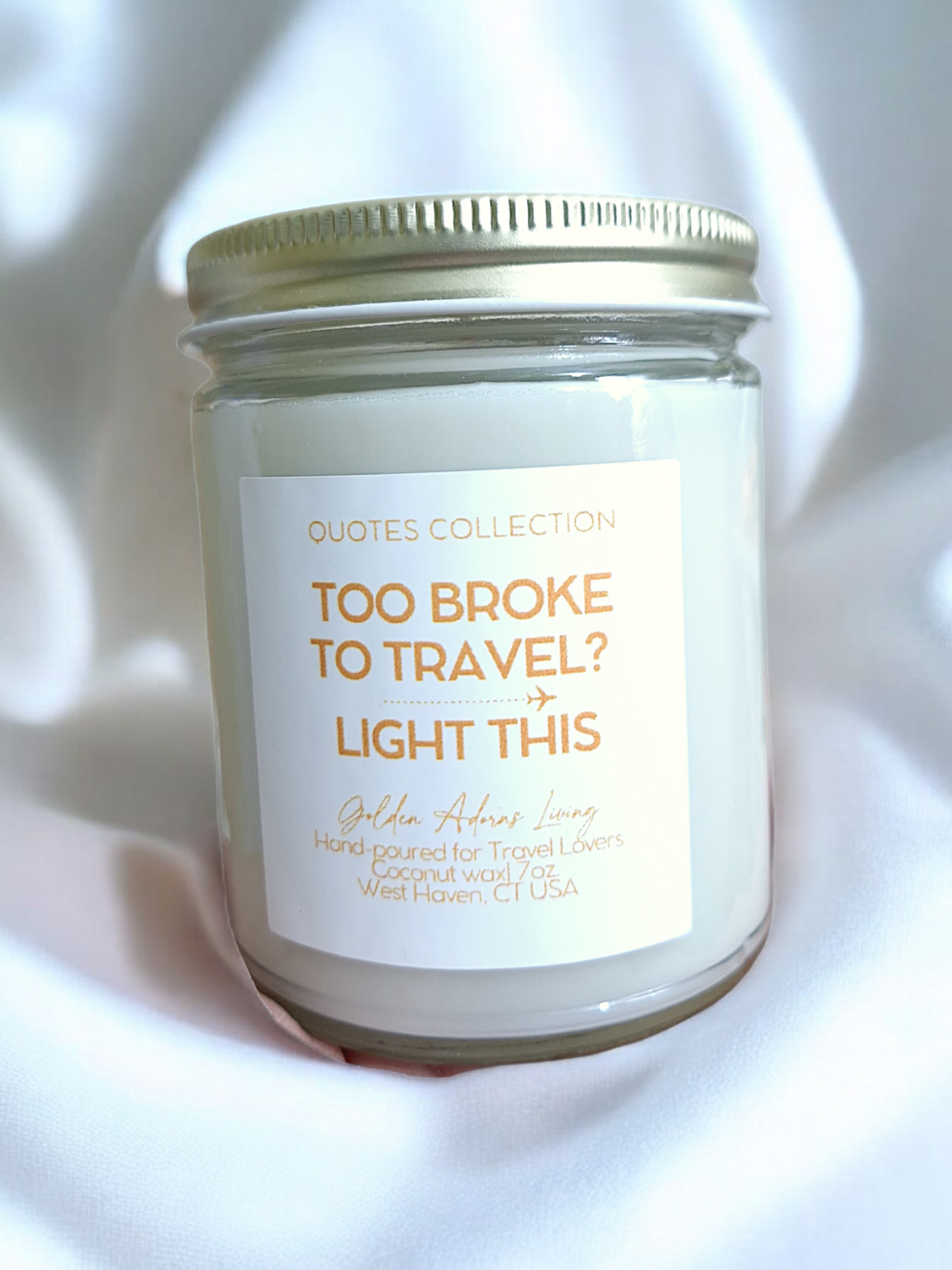 TOO BROKE TO TRAVEL? LIGHT THIS | Quotes Candle Collection