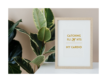 Load image into Gallery viewer, CATCHING FLIGHTS IS MY CARDIO  (Style C) - Printable Wall Art 8x10
