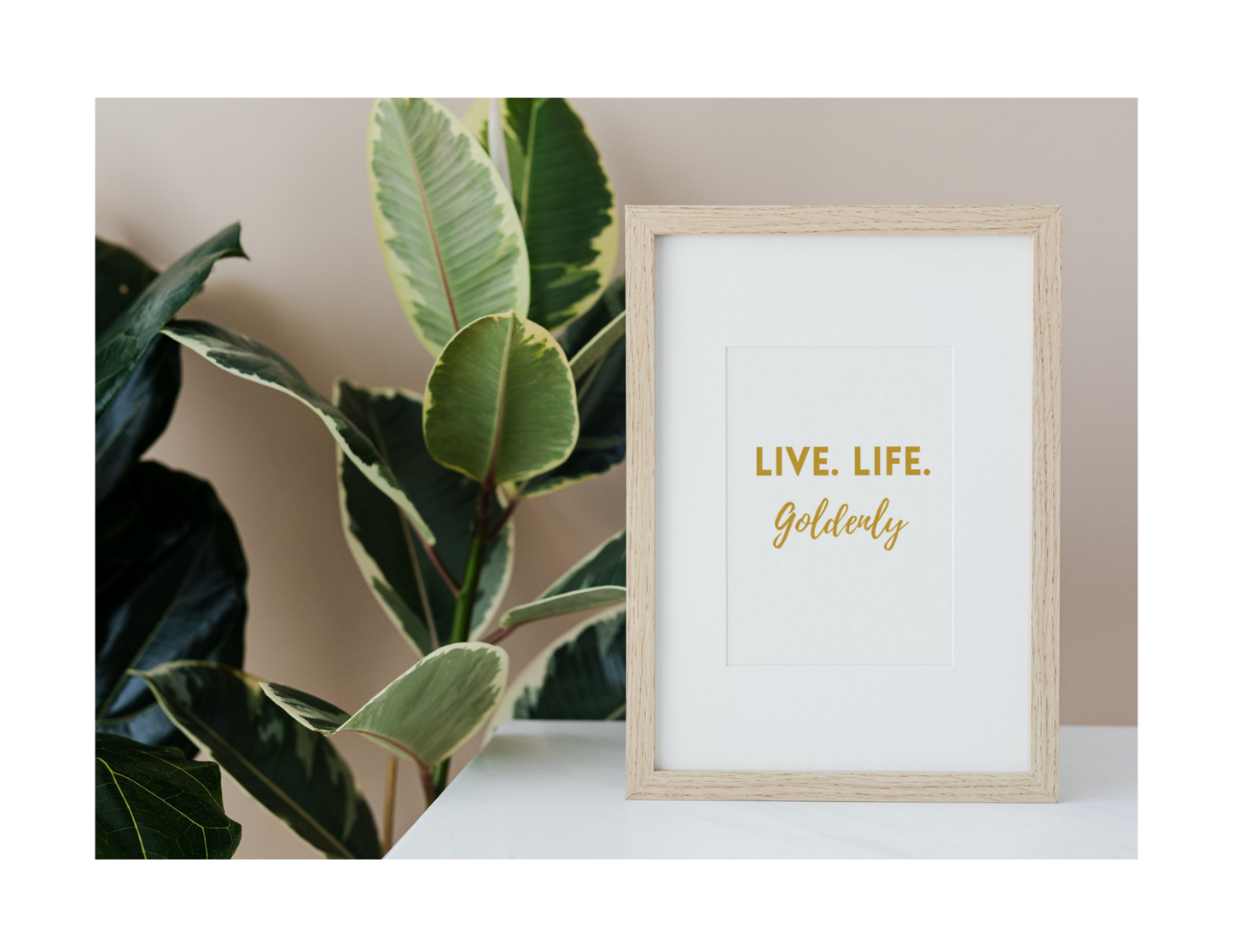 LIVE LIFE GOLDENLY - Printable Wall Art 8x10